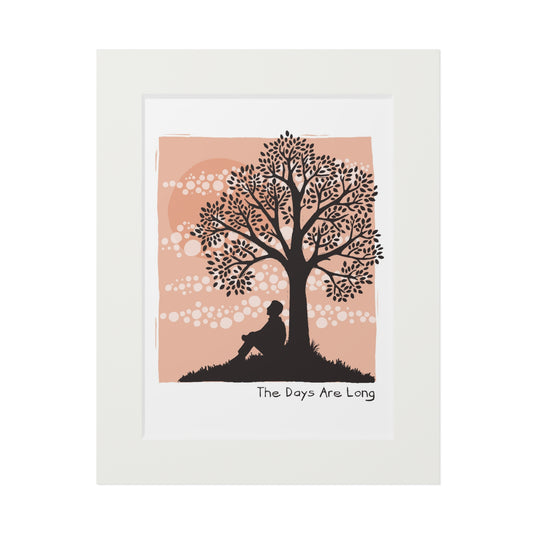 The Days Are Long Fine Art Print