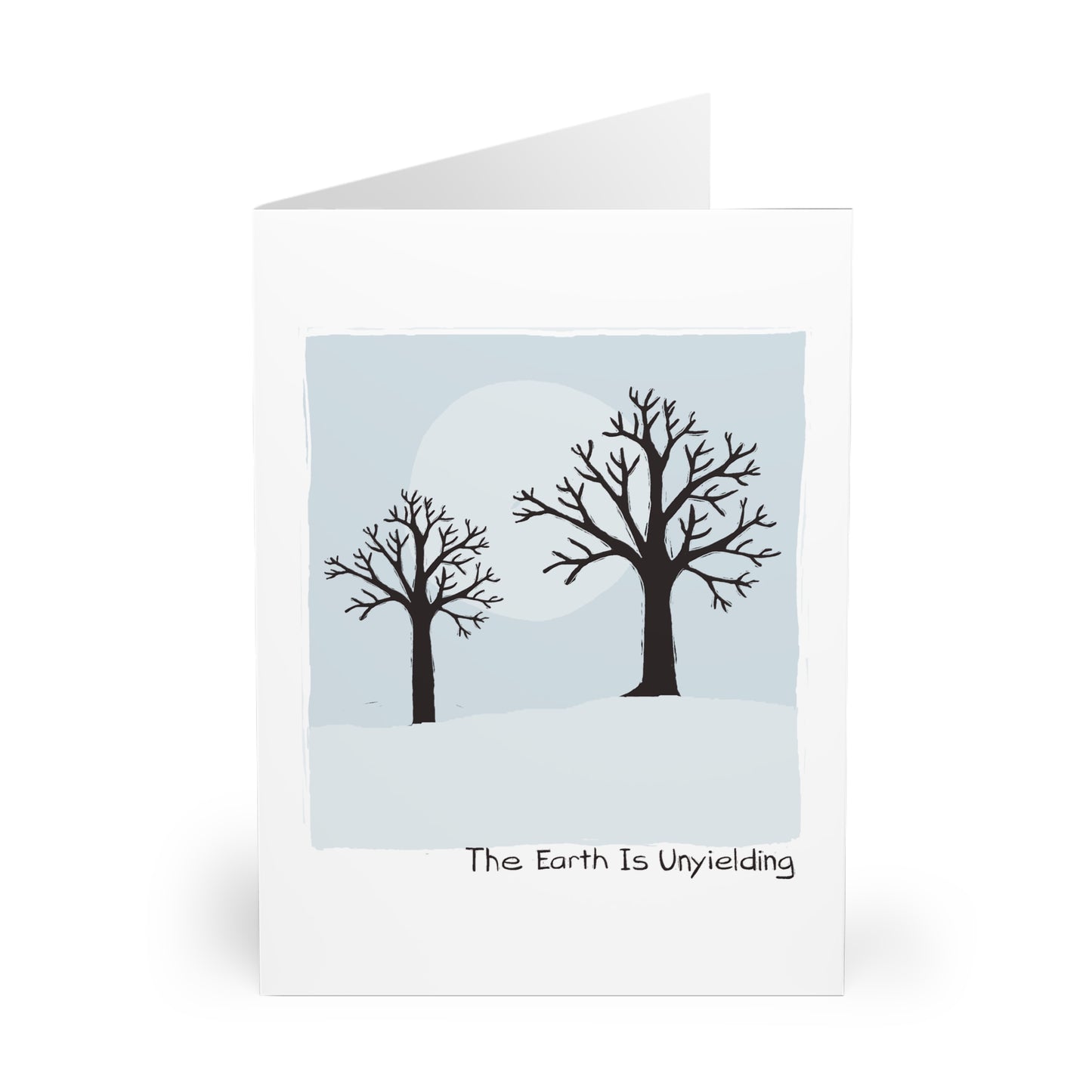 The Earth Is Unyielding greeting card (5 pack)
