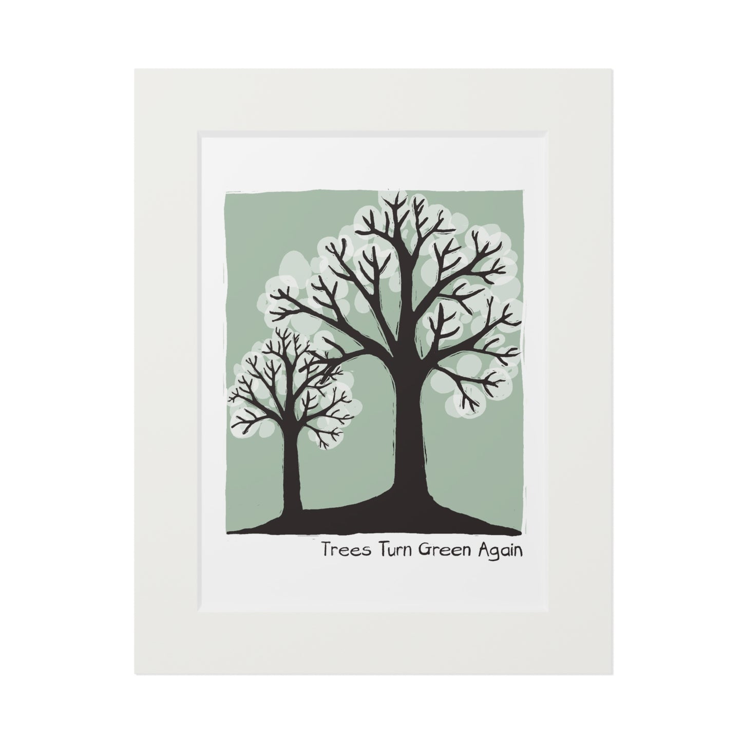 Trees Turn Green Again Fine Art Print