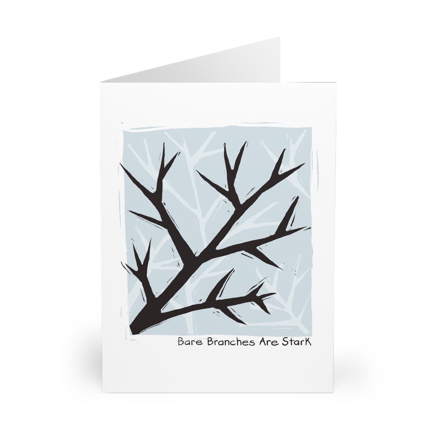 Bare Branches Are Stark greeting card (5 pack)