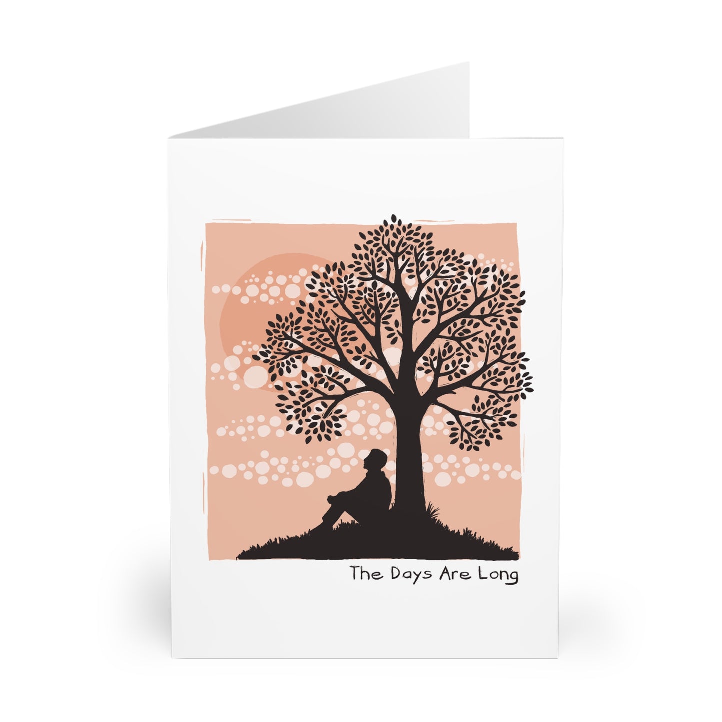The Days Are Long greeting card (5 pack)