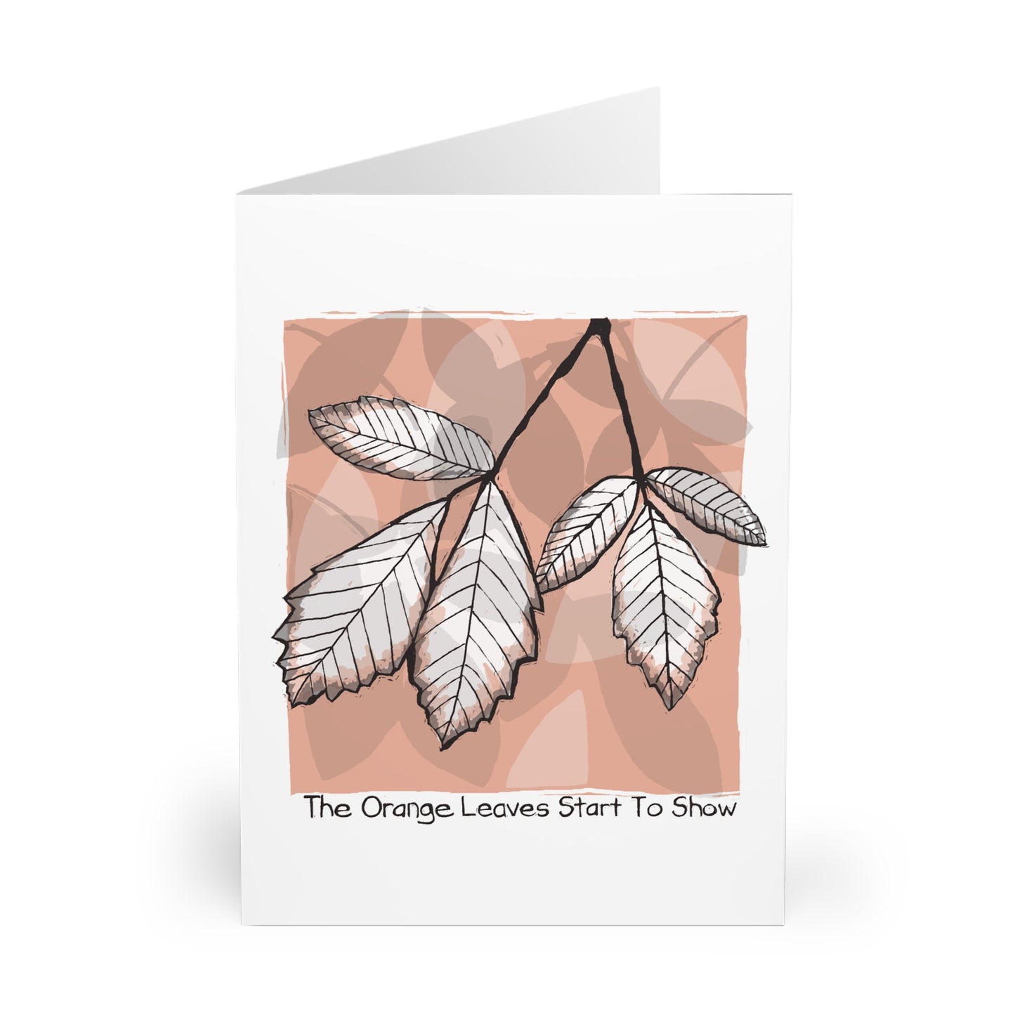 The Orange Leaves Start To Show greeting card (5 pack)